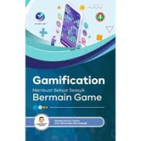 Gamification: Membuat Belajar Seasyik Bermain Game