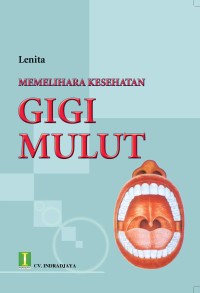 MEMELIHARA KESEHATAN GIGI MULUT