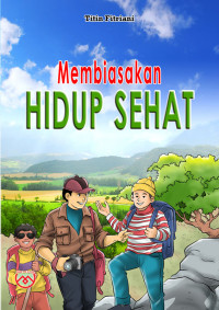 MEMBIASAKAN HIDUP SEHAT