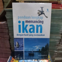 Panduan Lengkap memancing ikan dengan hasil yang memuaskan