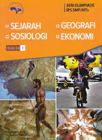 SERI OLIMPIADE IPS SMP/ MTs Buku ke 1
> SEJARAH                 > GEOGRAFI
> SOSIOLOGI              > EKONOMI