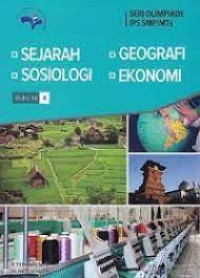 SERI OLIMPIADE IPS SMP/MTs Buku ke 4
> SEJARAH               > GEOGRAFI
> SOSIOLOGI            > EKONOMI