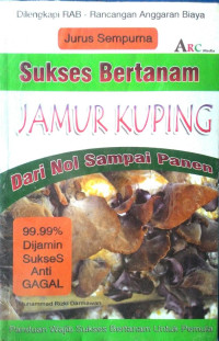 Jurus Sempurna Sukses Bertanam Jamur kuping dari nol sampai Panen