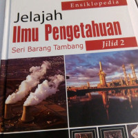 Ensiklopedia Jelajah Ilmu Pengetahuan Seri Barang Tambang Jilid 2