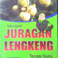 Menjadi JURAGAN LENGKENG Tanpa Guru