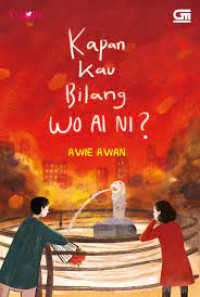 KAPAN KAU BILANG WO AI NI?