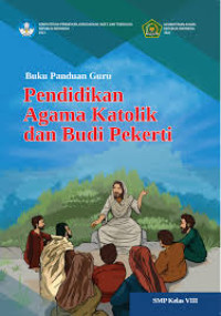 Image of Buku Panduan Guru: Pendidikan Agama Katolik dan Budi Pekerti untuk SMP Kelas VIII