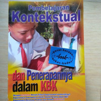 Pembelajaran Kontekstual dan Penerapannya Dalam KBK