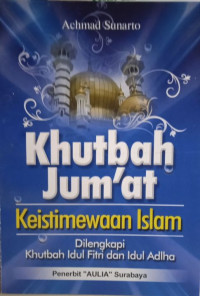 KHUTBAH JUM'AT: KEISTIMEWAAN ISLAM