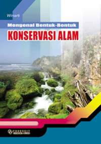 MENGGENAL BENTUK-BENTUK KONSERVASI ALAM