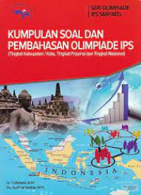 KUMPULAN SOAL DAN PEMBAHASAN OLIMPIADE IPS ( TIngkat Kabupaten/Kota,Tingkat Propinsi dan Tingkat Nasioanal)