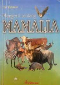 Mengerti tentang MAMALIA