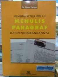 MEMBINA KETERAMPILAN MENULIS PARAGRAF DAN PENGEMBANGANNYA