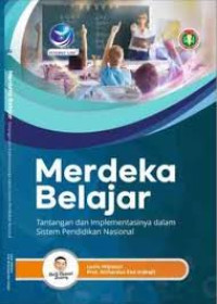 Image of Merdeka belajar : tantangan dan implementasinya dalam sistem pendidikan nasional