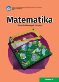 Matematika untuk Sekolah Menengah Pertama Kelas IX: Mathematic for Junior High School: 3