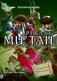 Seri Peperangan pada Zaman Nabi . PERANG MU'TAH Bentrokan Pertama Melawan Romawi