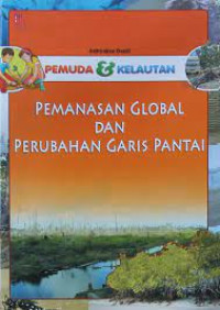 Pemuda & Kelautan Pemanasan global dan perubahan garis pantai