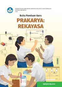 Buku Panduan Guru Prakarya: Rekayasa IX