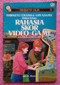 Hawkeye Collins & Amy Adams dalam kasus Rahasia Skor Video - Game & Kasus-Kasus Lain