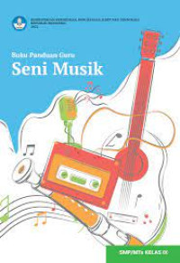 Buku Panduan Guru: Seni Musik IX