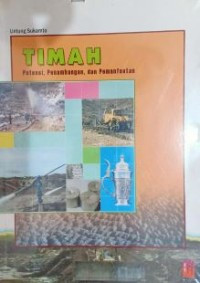 Timah Potensi, Penambangan, dan Pemanfaatan