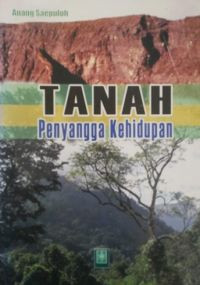 TANAH Penyangga Kehidupan