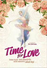 Time For Love: terima kasih telah mengajariku untuk mencintai sekali lagi