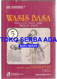 WASIS BASA PIWULANG BASA JAWA SEKOLAH DASAR 5 KURIKULUM SD GBPP BHS.DAERAH 1986 CBSA