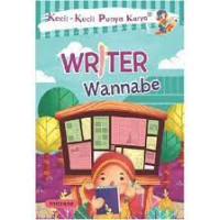 Kecil-Kecil Punya Karya WRITER Wannabe